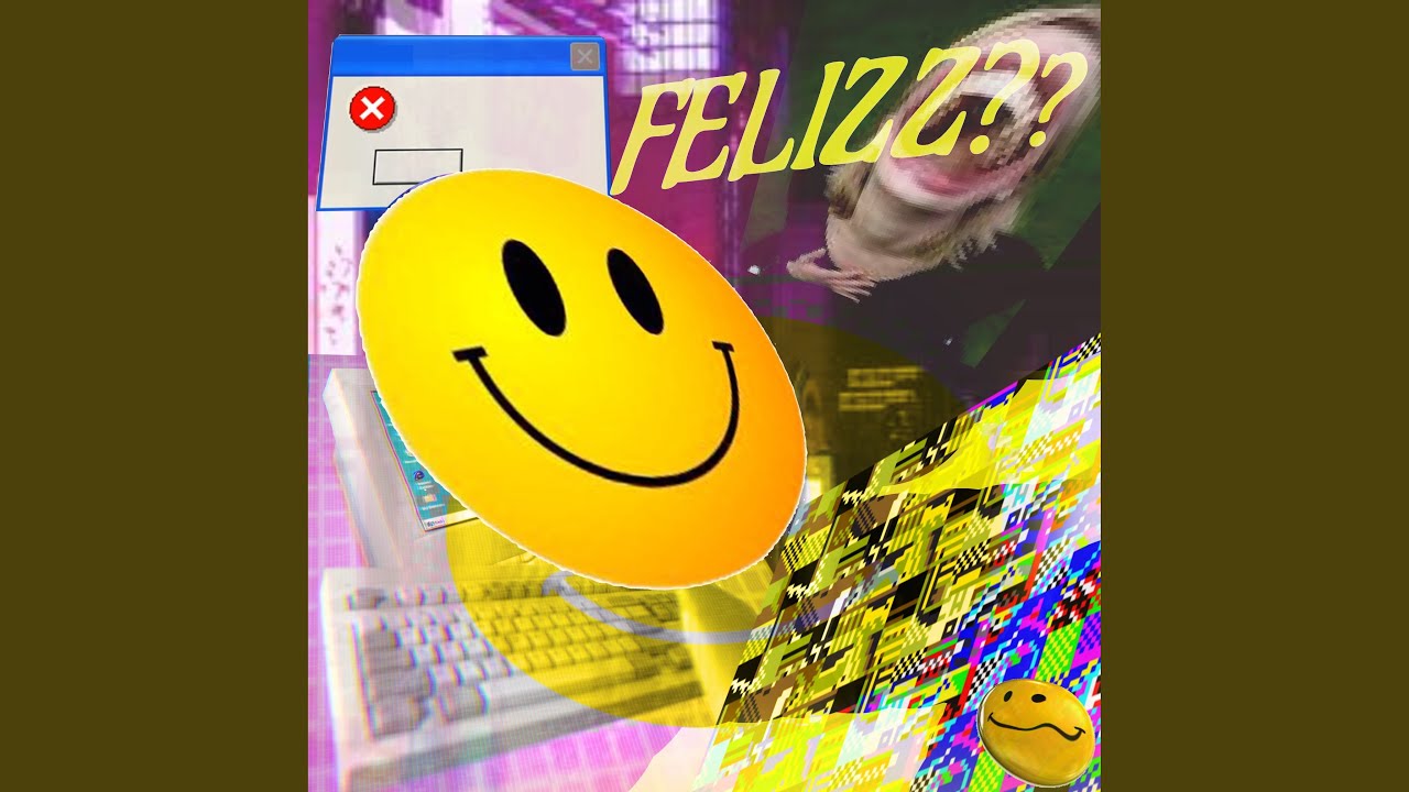 FELIZZ??
