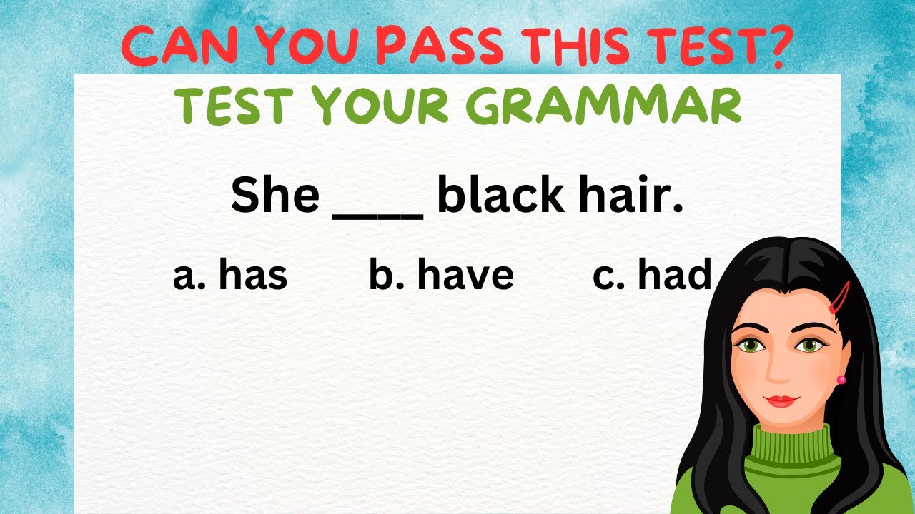 Quiz on has, have & had |CAN YOU PASS THIS TEST?|