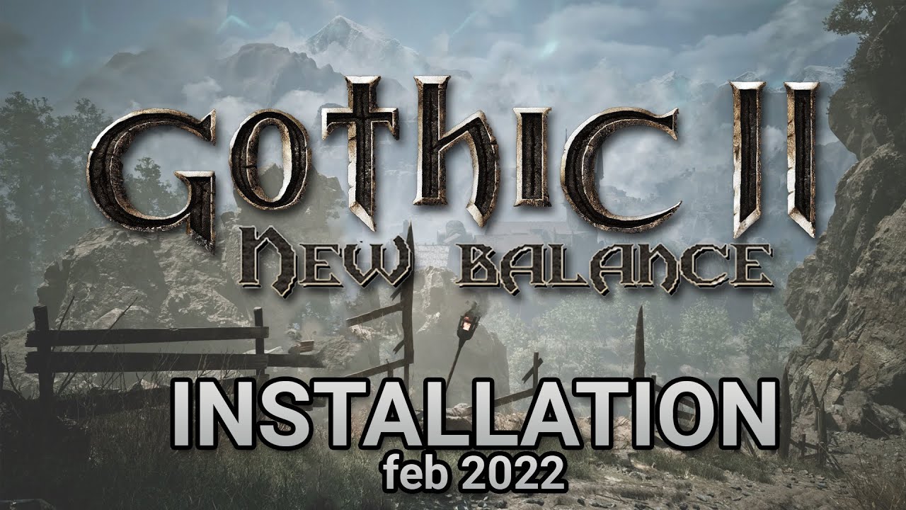 Gothic II Returning New Balance Installation guide - updated Feb 2022