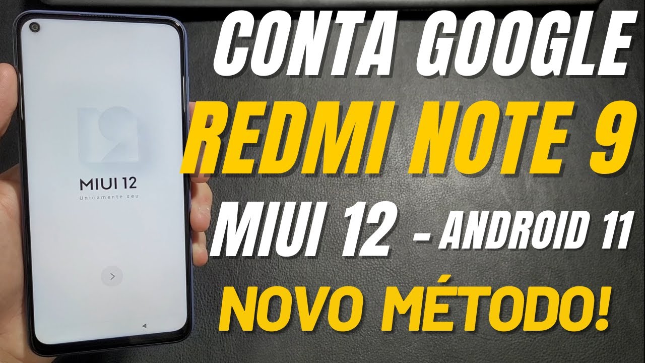 REMOVER CONTA GOOGLE XIAOMI REDMI NOTE 9 ATUALIZADO MIUI 12 ANDROID 11 NOVO MÉTODO 2024 SEM APPS
