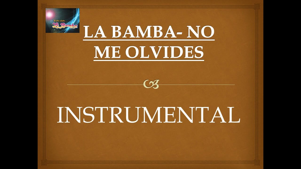 LA BAMBA-  NO ME DEJES KARAOKE