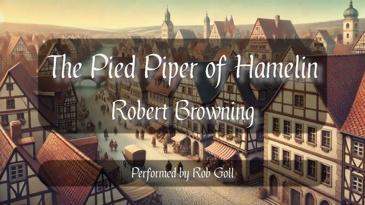 The Pied Piper of Hamelin | Poem by Robert Browning | Performed by Rob Goll