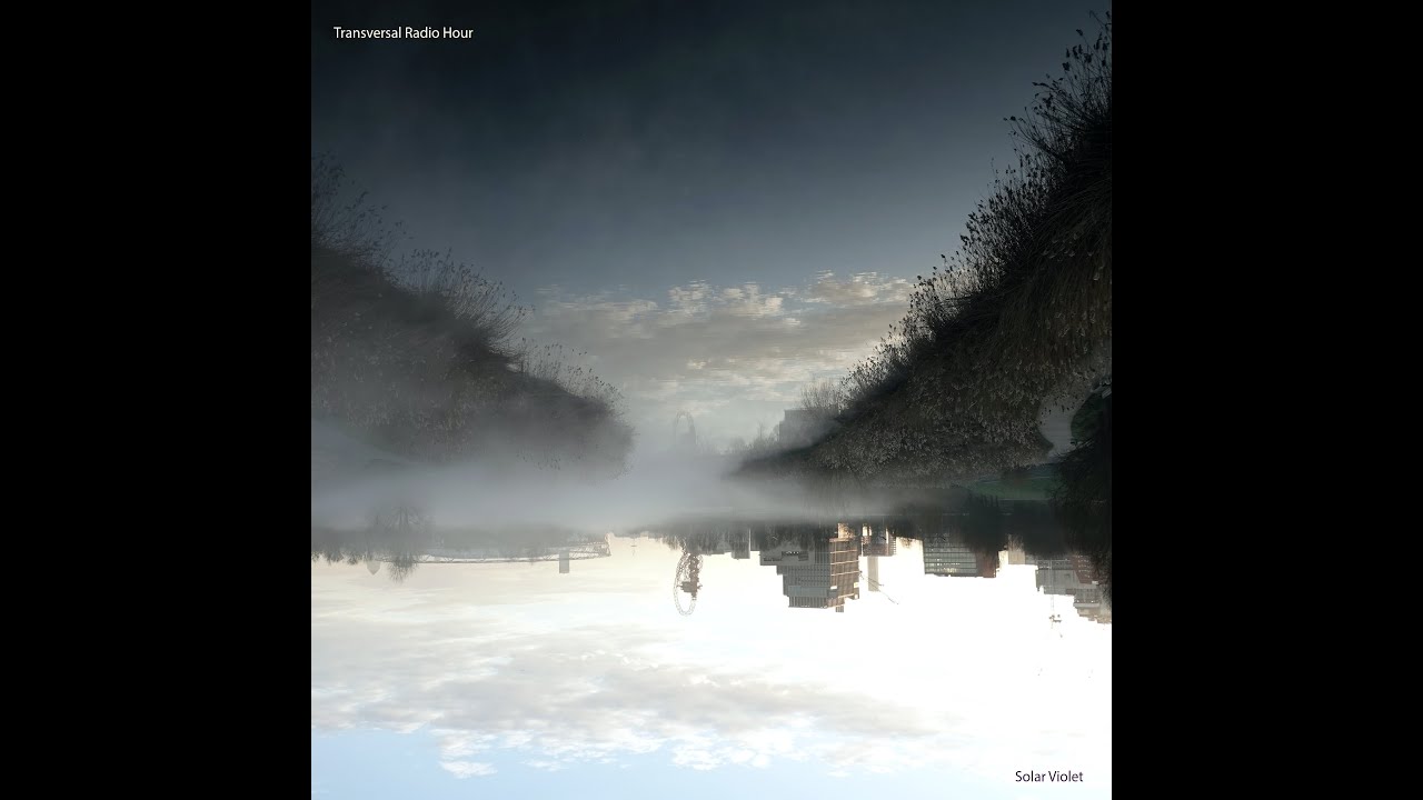 Solar Violet - Transversal Radio Hour (Full Album)