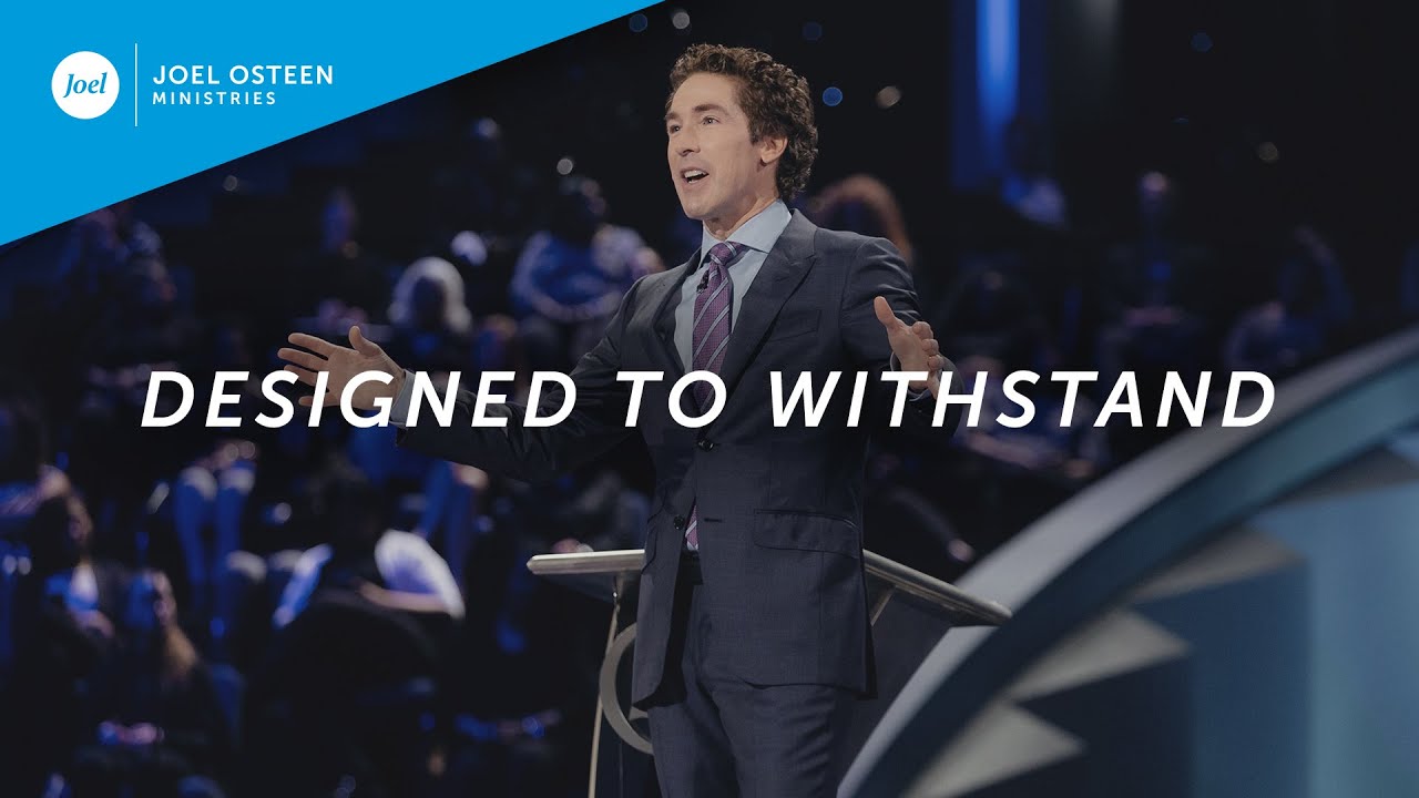Designed to Withstand | Joel Osteen