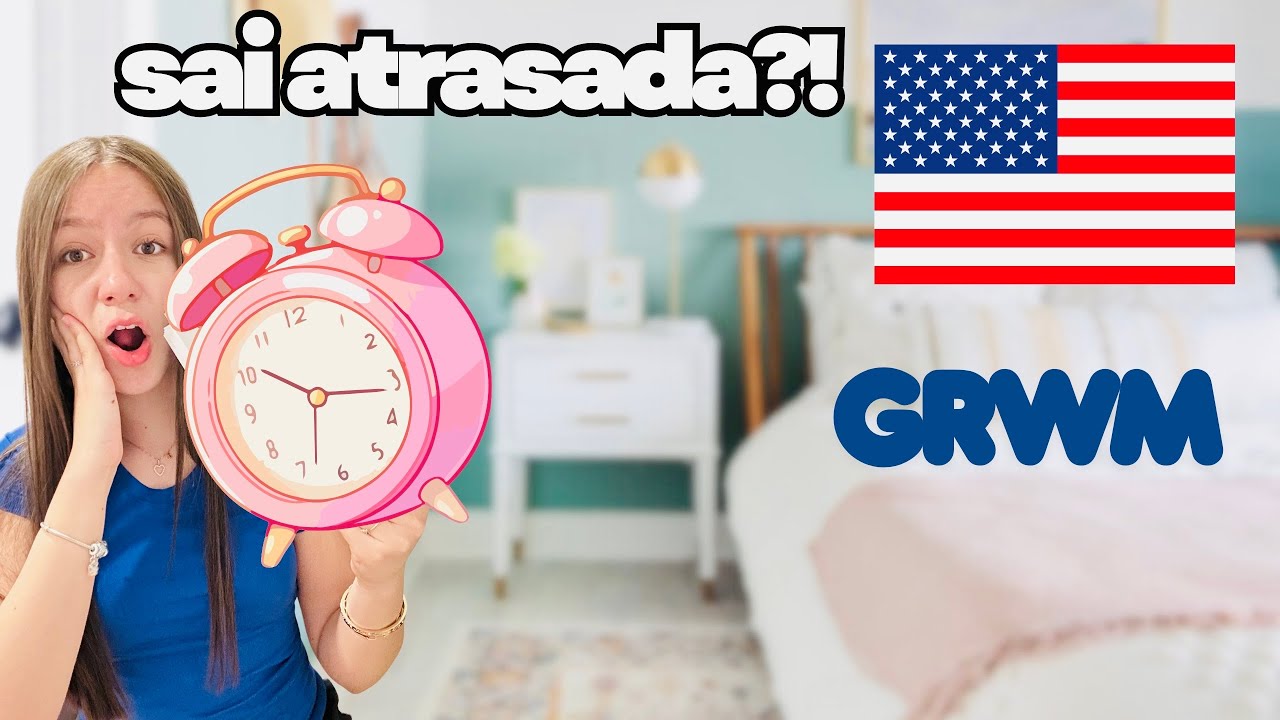 🇺🇸 GRWM pra High School + maquiagem levinha pra aula 💄