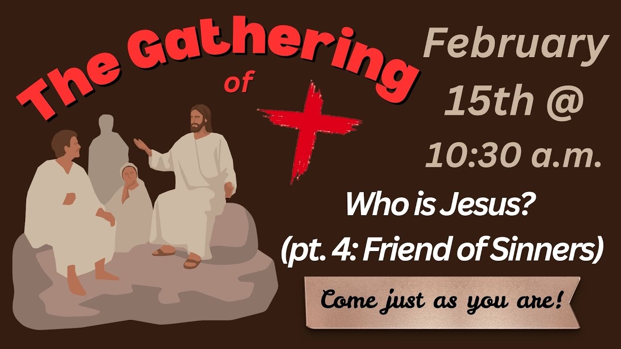 Who is Jesus (pt. 4: Friend of Sinners)
