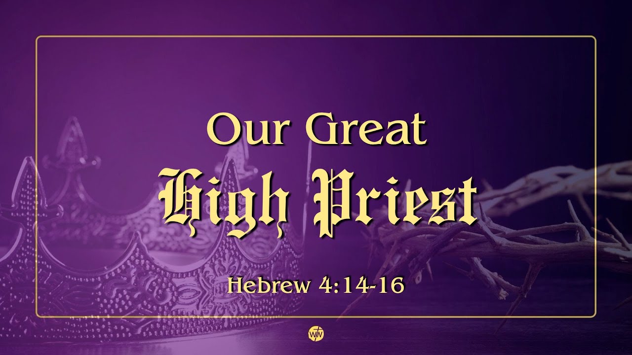 Our Great High Priest | More Than A Saviour | WINOntario Service