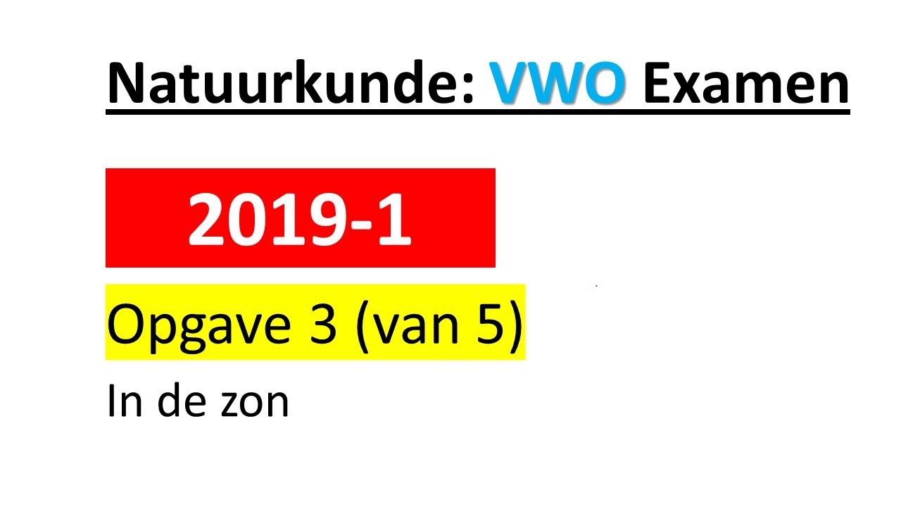 examen natuurkunde vwo 2019-1 opgave 3 in de zon