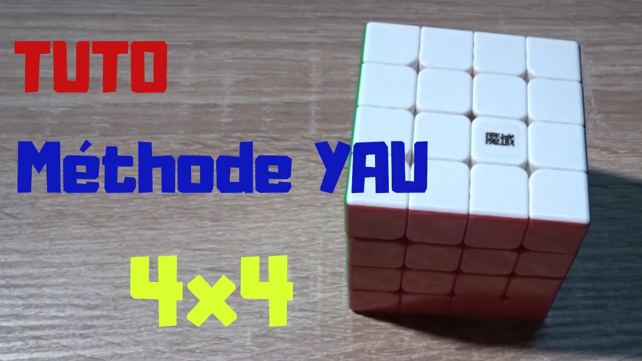 Résoudre le cube 4x4: Méthode avancée (YAU)