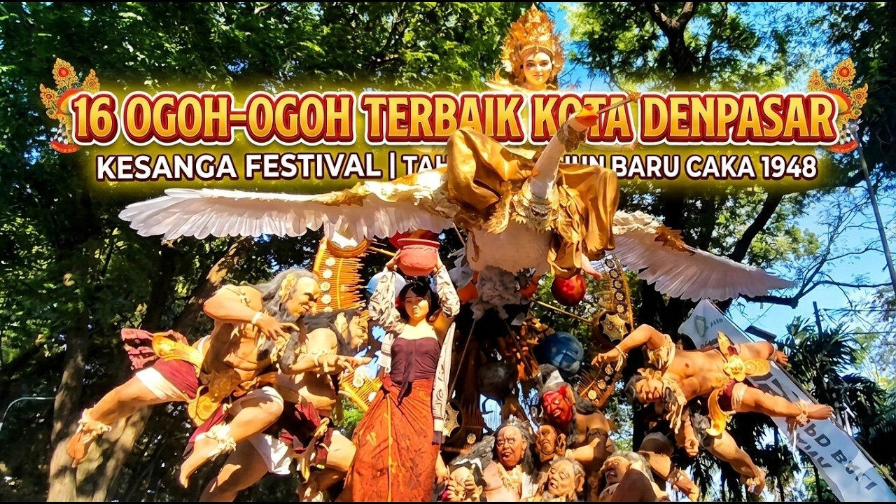 16 Besar Ogoh-ogoh Terbaik Kota Denpasar | Kesanga Festival | Tahun Baru Caka 1948