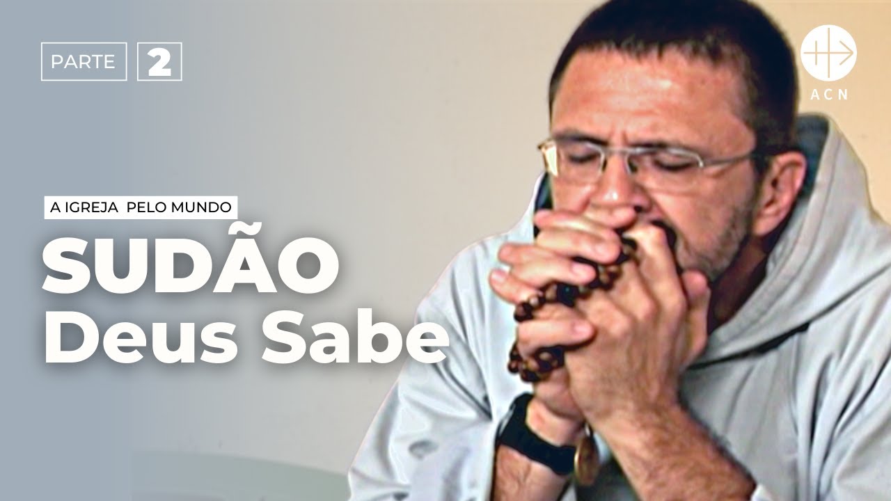 Sudão: Deus Sabe | parte 2