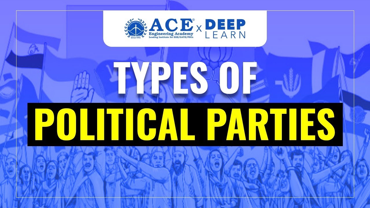 Types of Political Parties | ACE Engineering Academy | DeepLearn