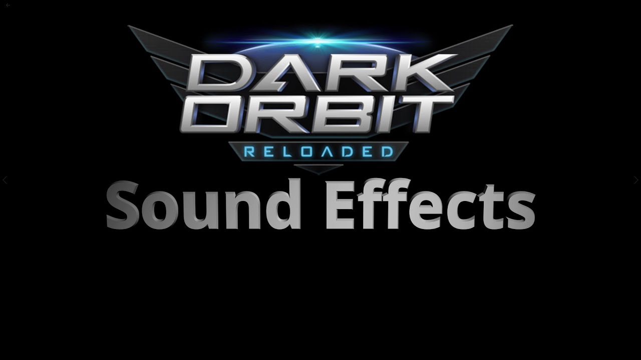 DarkOrbit - Sounds By FeralSaber