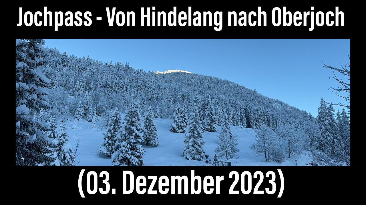 Jochpass – von Hindelang nach Oberjoch (03. Dezember 2023) ￼