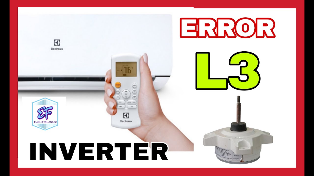 🔴ERROR L3 AIRE ACONDICIONADO INVERTER ELECTROLUX