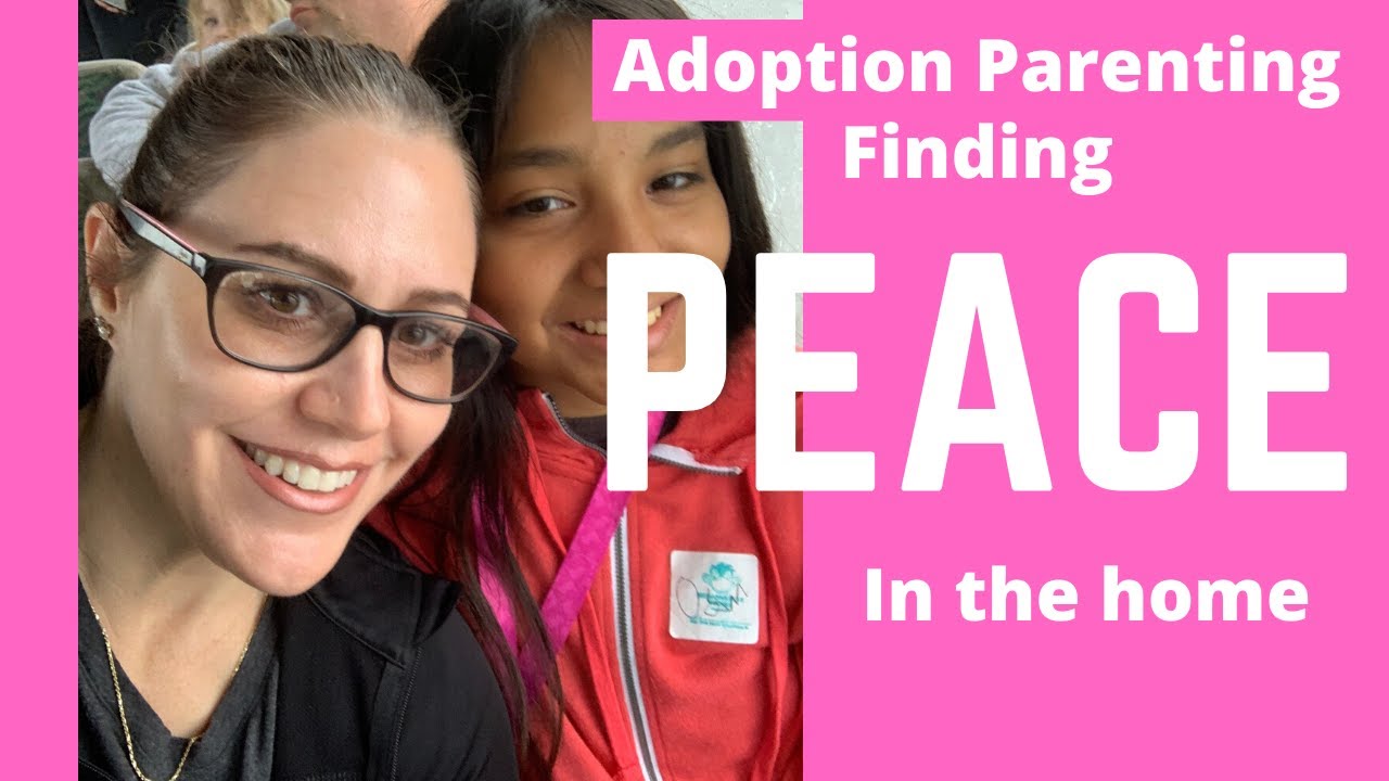 Adoption Parenting: FINDING PEACE IN THE HOME