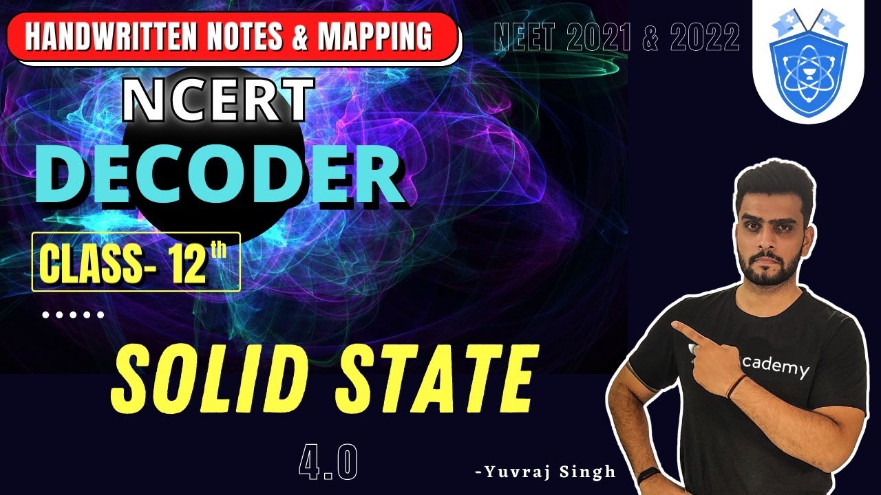 Solid State 4.0 | Handwritten Notes | Class 12th | NEET 2021 & 2022 | Yuvraj Singh