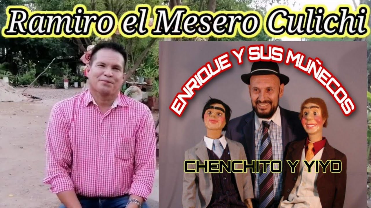 Ramiro nos Platica de ENRIQUE y sus MUÑECOS (CHENCHITO y YÍYO).