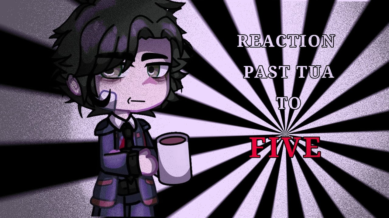 || Past Umbrella Academy react to Five | RU | Past 1/? | Qwiq ||