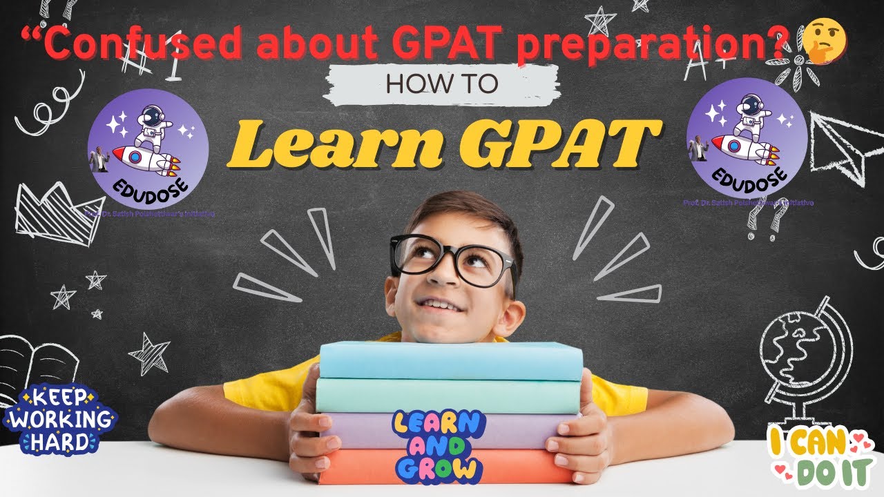 “How to Prepare for GPAT  Step by Step Guide for Pharmacy Students  EduDose by Dr  Satish Polshettiw