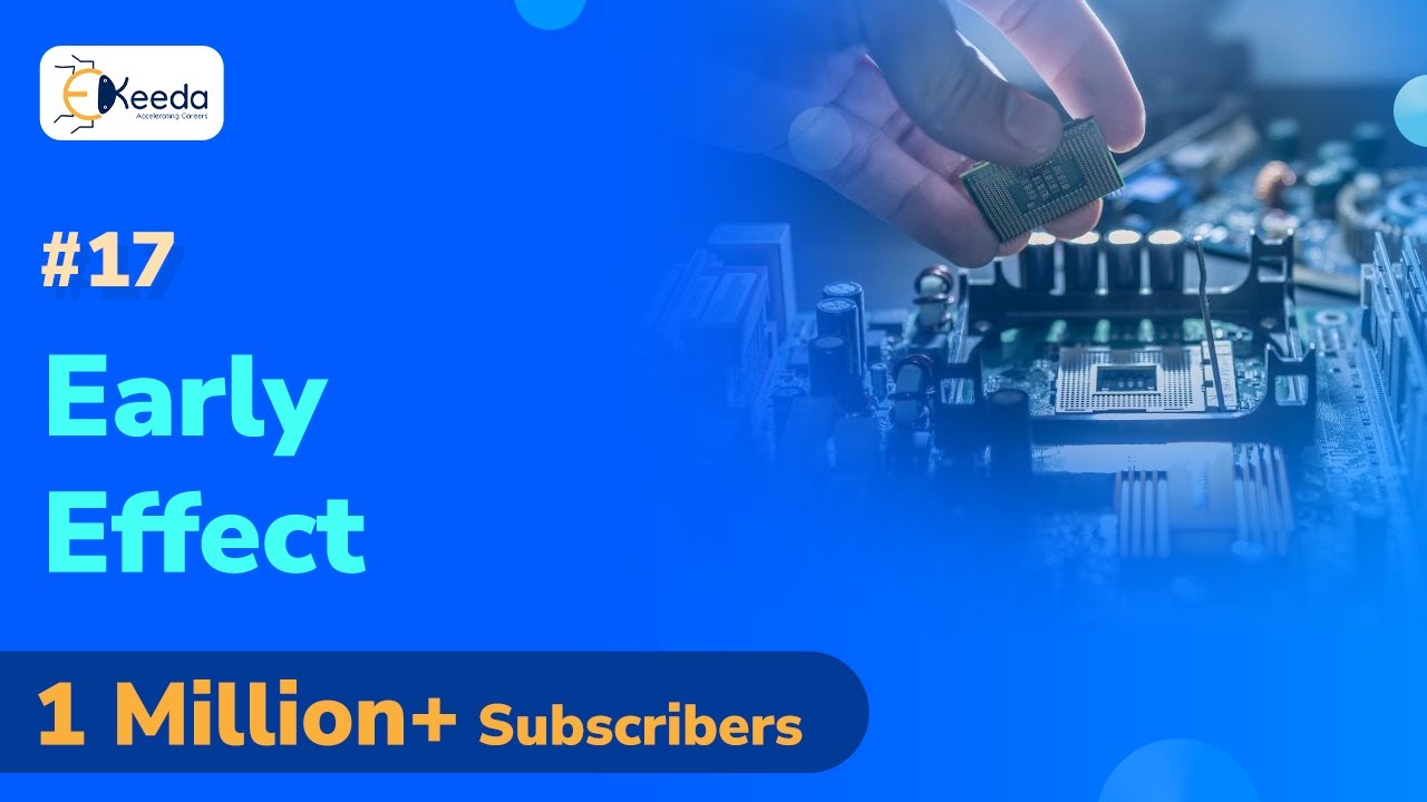 Early Effect | Transistor Biasing and Design | Electronic Devices and Circuits - 1