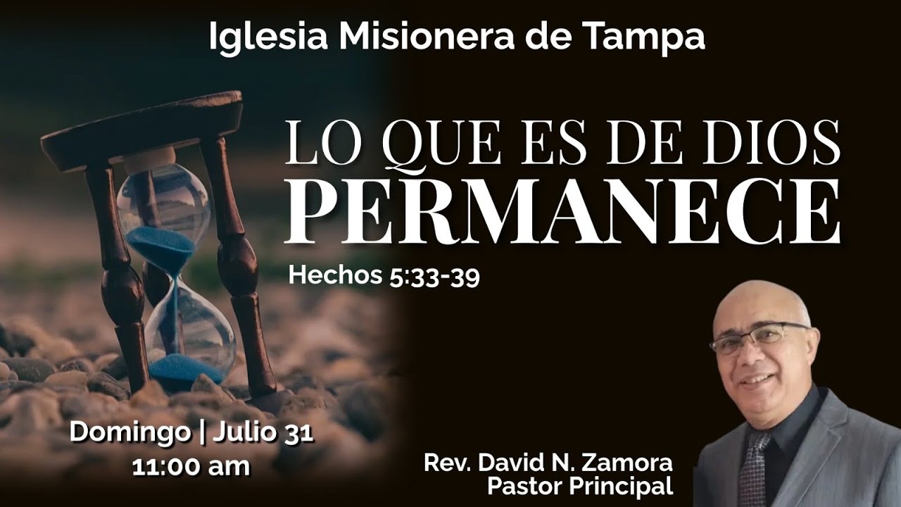 Lo que es de Dios Permanece, por el Pastor David N. Zamora