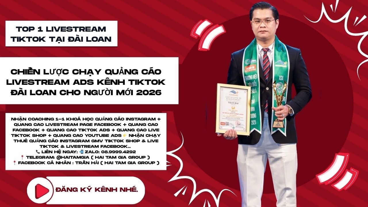 Chiến Lược Chạy Quảng Cáo Livestream Ads Kênh TikTok Đài Loan Cho Người Mới 2026 - Hai Dollar Gruop