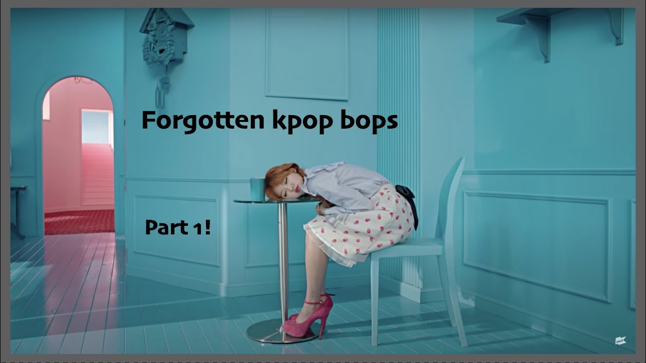 Kpop songs everyone seems to have forgotten pt. 1