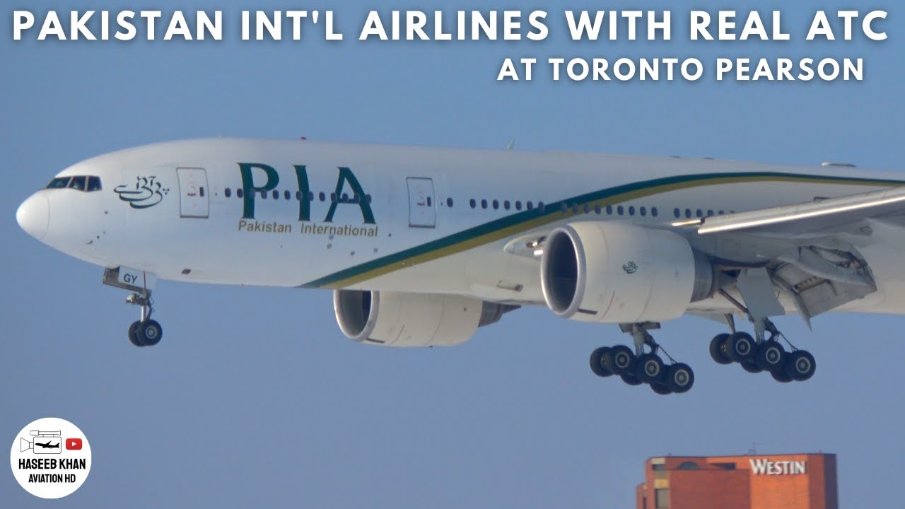 PIA Pakistan Boeing 777-240(LR) With Full Pilot Conversation | AP-BGY | Arrival/Departure At Toronto