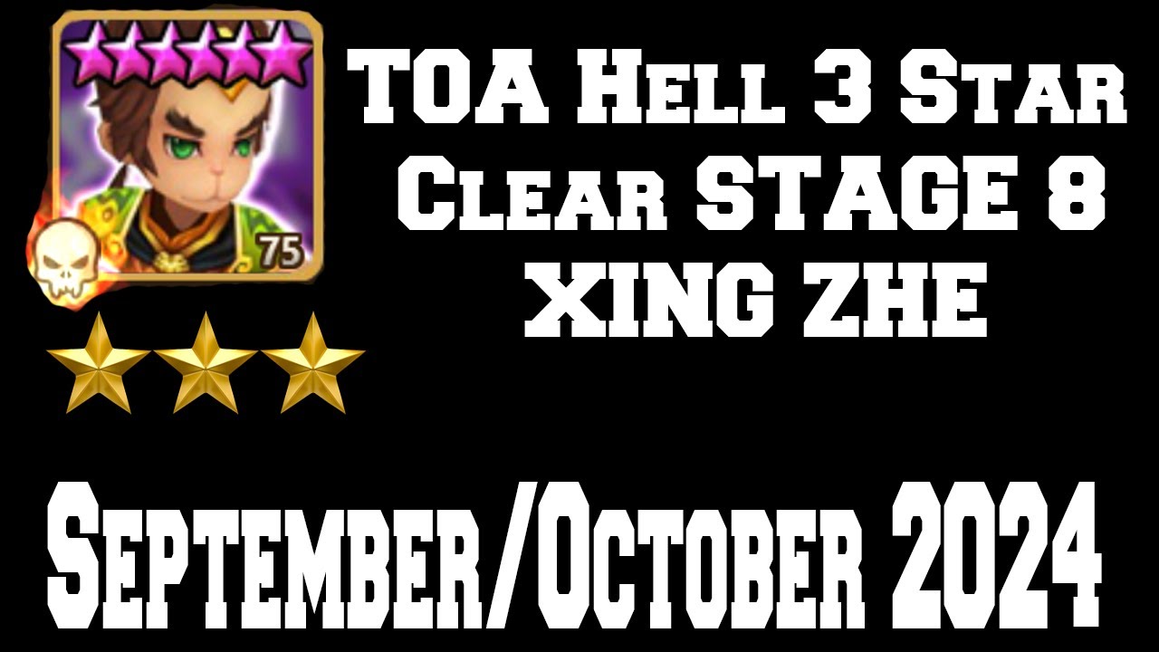 TOA Hell 3 Star Clear STAGE 8 XING ZHE September/October 2024 - Summoners War
