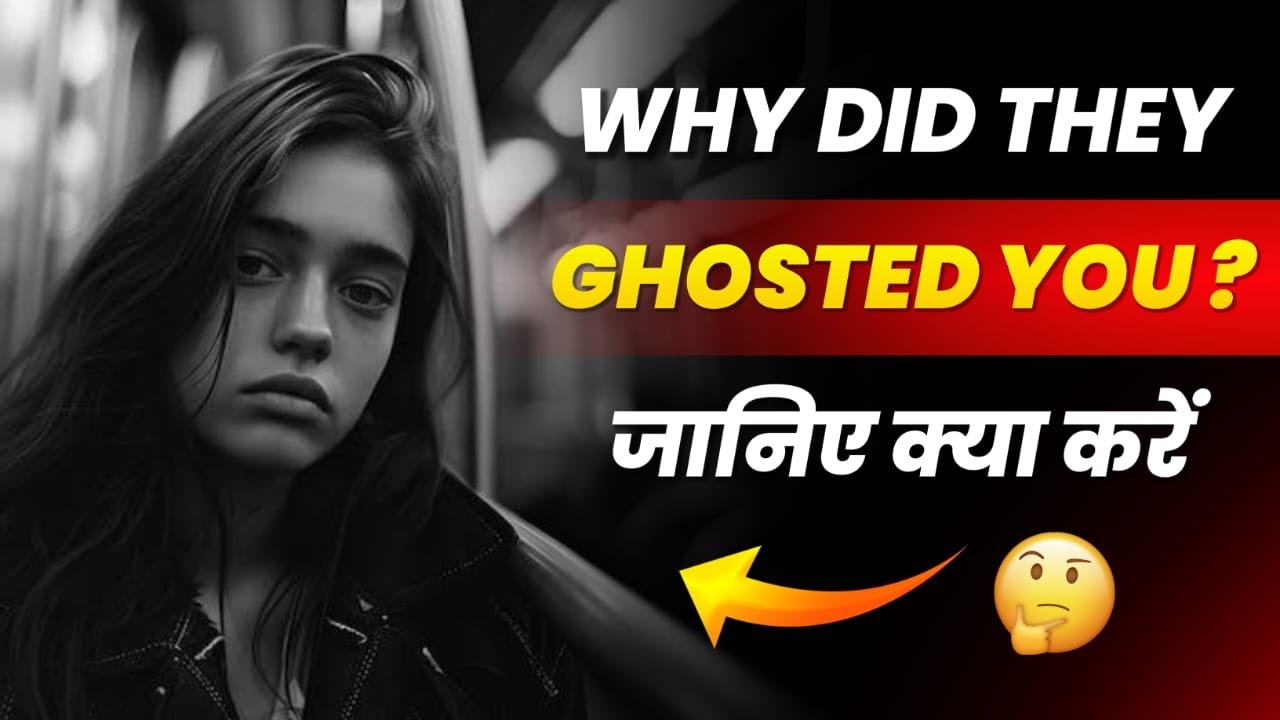 They Ghosted You? | The truth about ghosting 👻 | Watch This!!