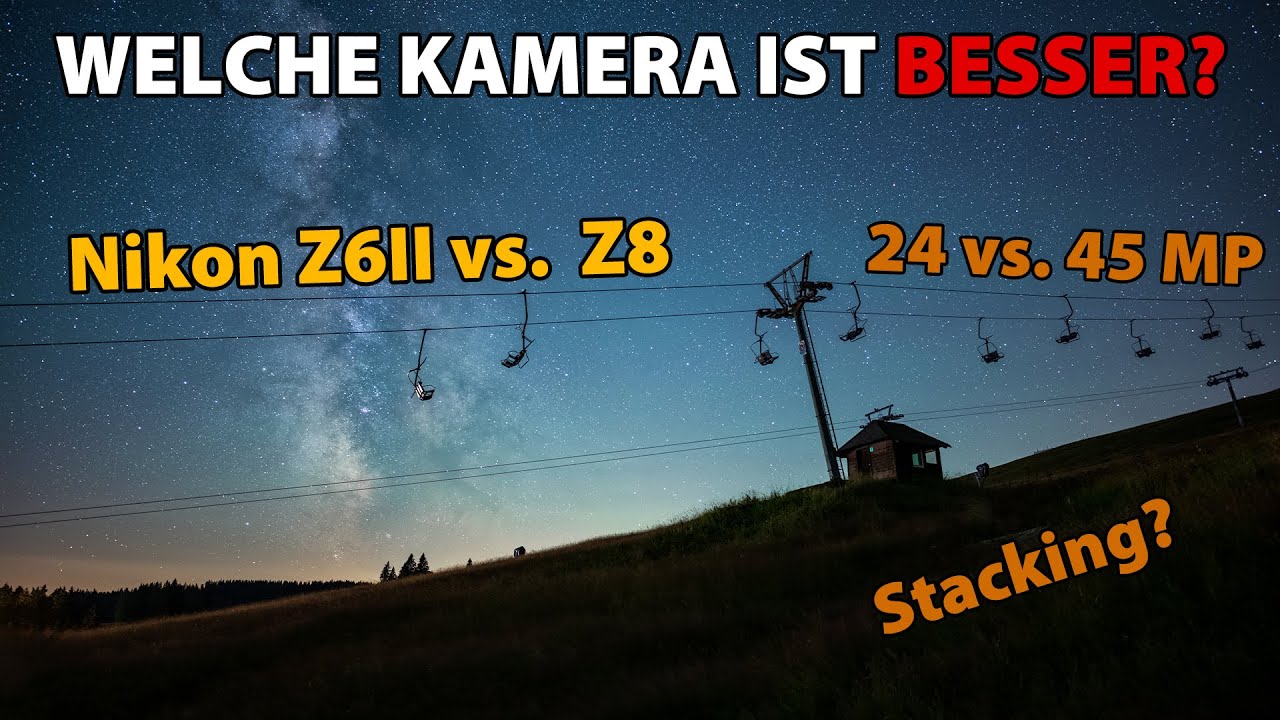 24MP vs. 45MP: Milchstraßenfotografie welche Kamera ist besser? 🌌 Nikon Z6II vs. Nikon Z8