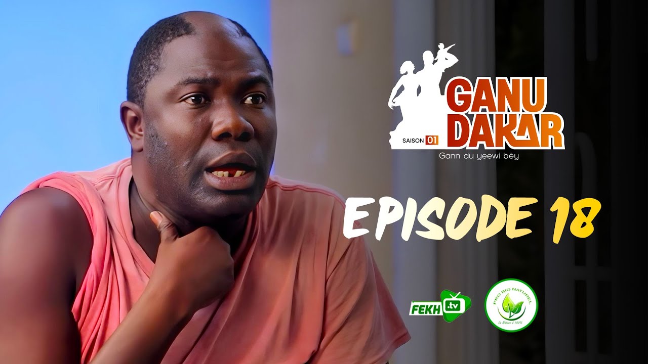 GANU DAKAR Saison 01 Episode 18