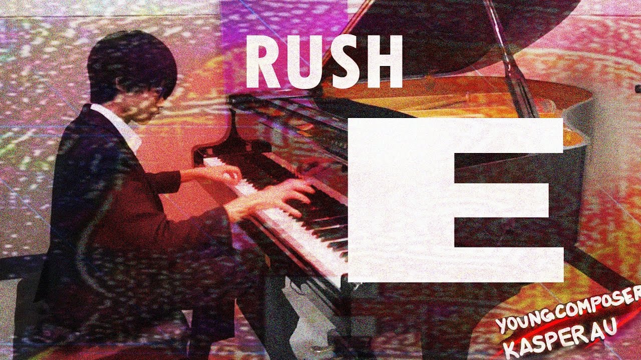RUSH E | Piano Cover
