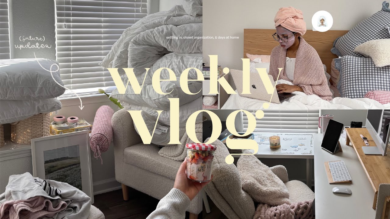 weekly vlog 🌧️🌷 — settling into the new place, closet organization, cozy routines, & days at home