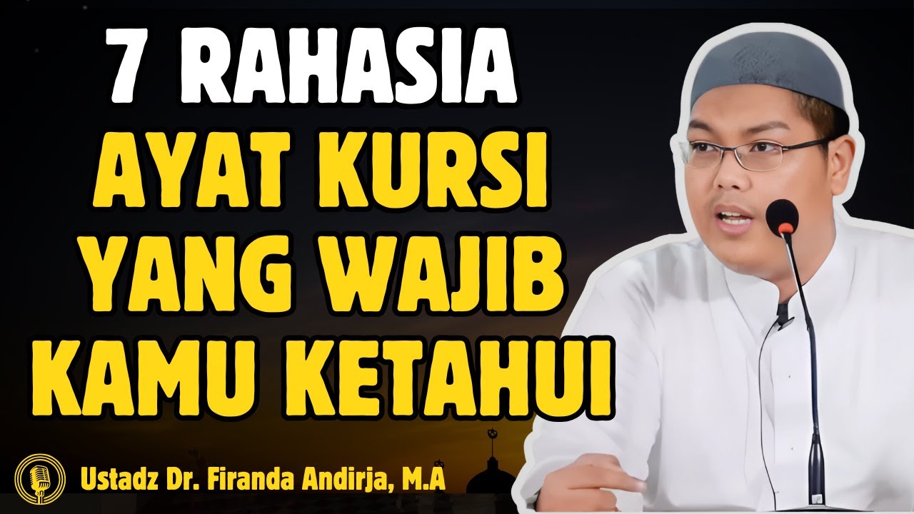 MasyaAllah! 7 Makna Dahsyat Ayat Kursi - CERAMAH USTADZ Dr FIRANDA ANDIRJA