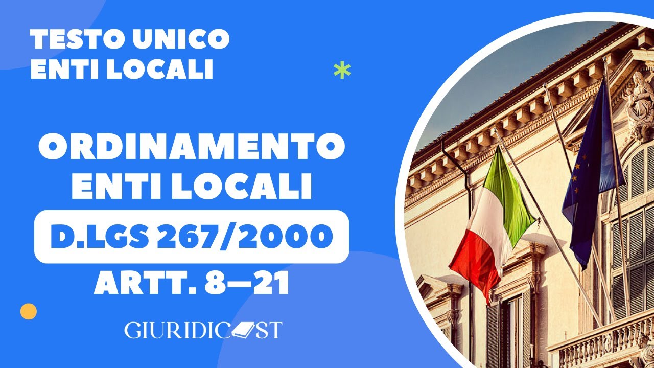 D.Lgs. 267/2000 TUEL – Artt. 8–21 – Partecipazione, funzioni comunali e ruolo delle Province