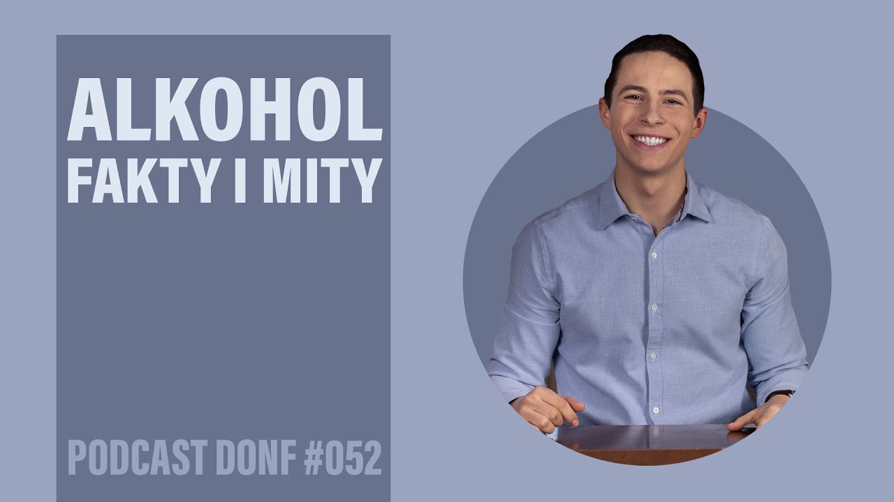 Mity na temat ALKOHOLU - DONF #052