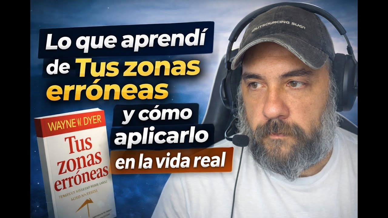 Tus zonas erróneas, y lo que he aprendido