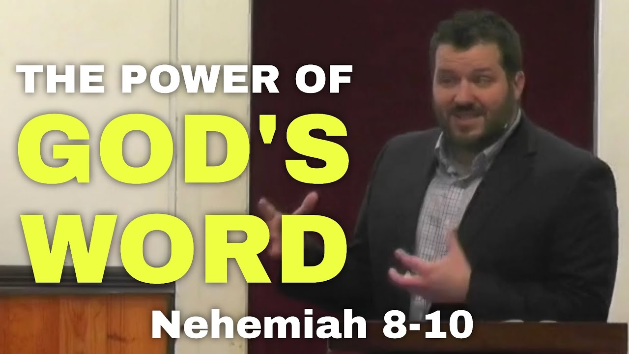 The Power of God's Word - Nehemiah 8-10