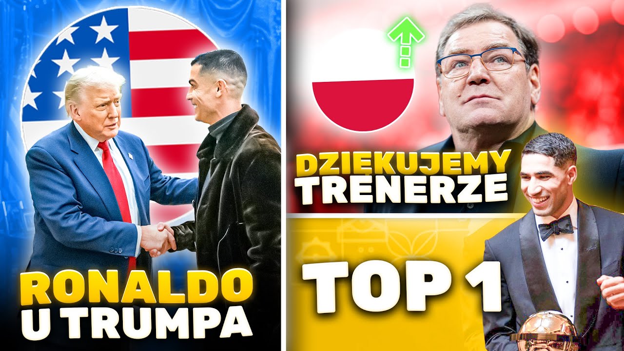 POLSKA AWANSOWAŁA w RANKINGU FIFA&hellip; Ronaldo w Białym Domu! Hakimi PIŁKARZEM ROKU Afryki!