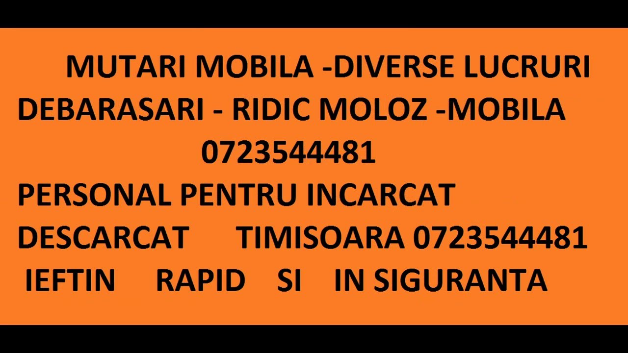 Transport marfa ,mutari mobila , diverse Timisoara