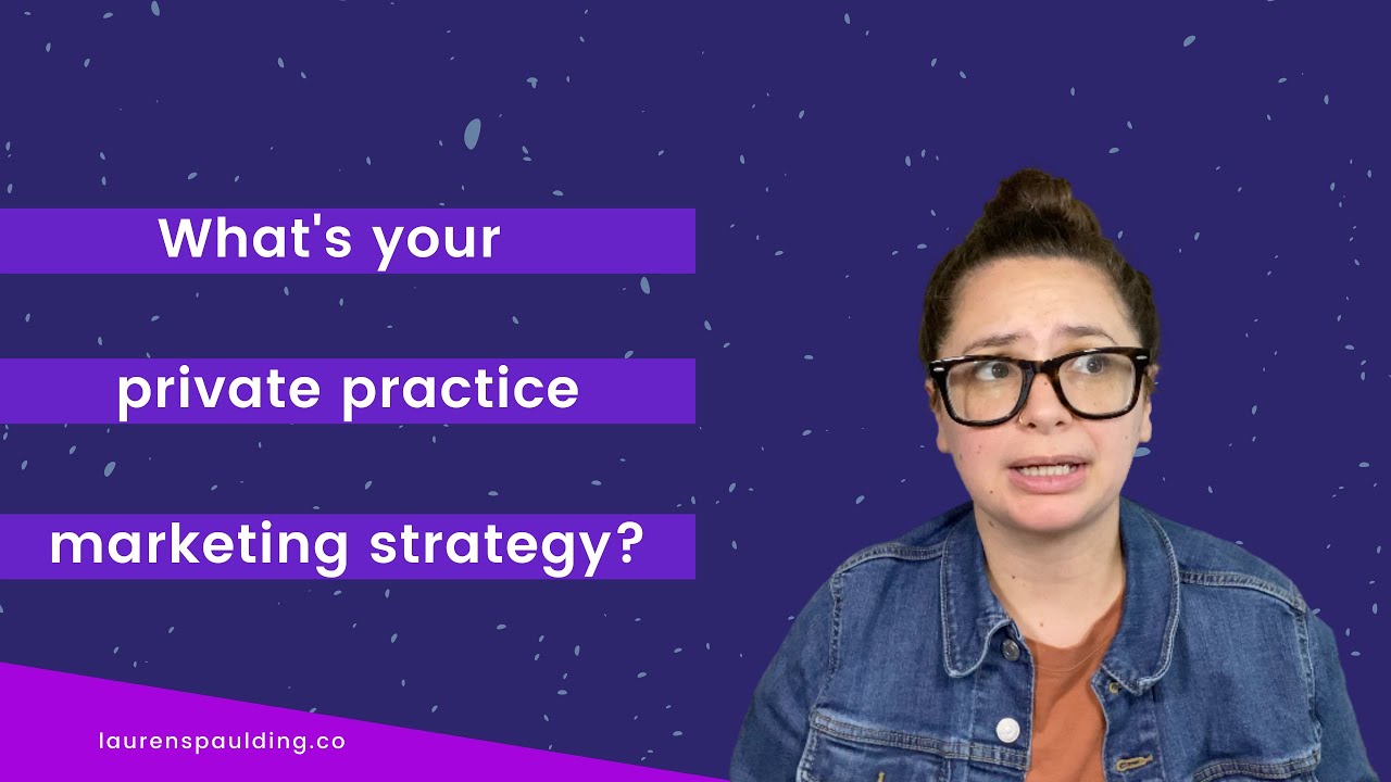 Marketing Strategies for Therapists in Private Practice