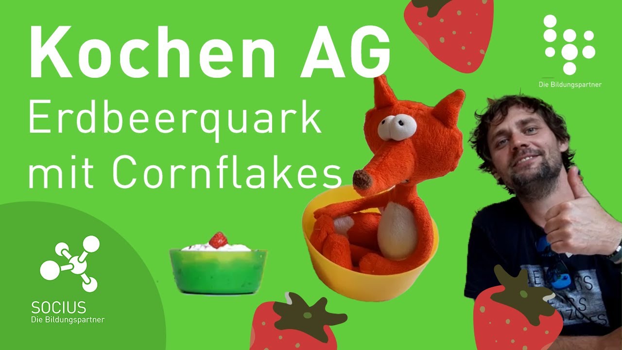 „AG Kochen: Erdbeerquark mit Cornflakes“ – Aus den SOCIUS-Schulen