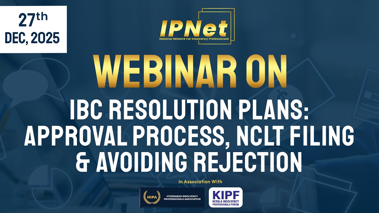 IP Net – IBC Resolution Plans: Approval Process, NCLT Filing & Avoiding Rejection