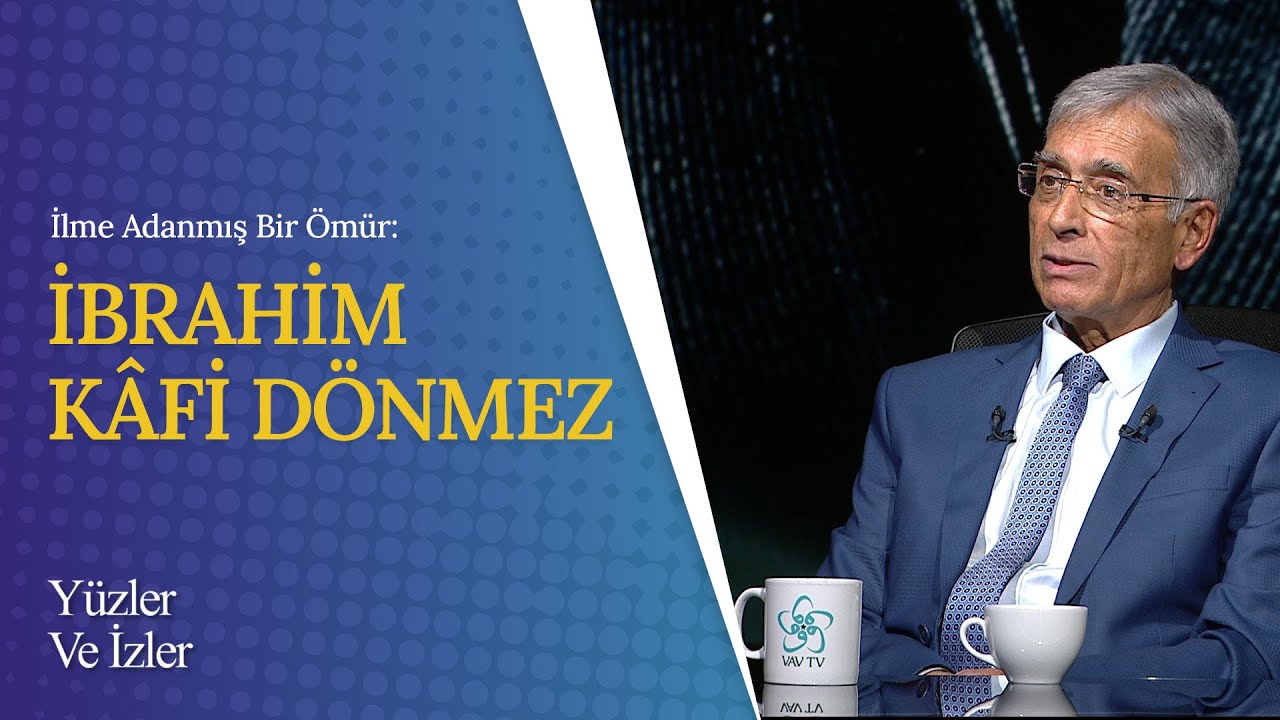 İlme Adanmış Bir Ömür: Prof. Dr. İbrahim Kâfi Dönmez | Yüzler ve İzler (70. Bölüm)