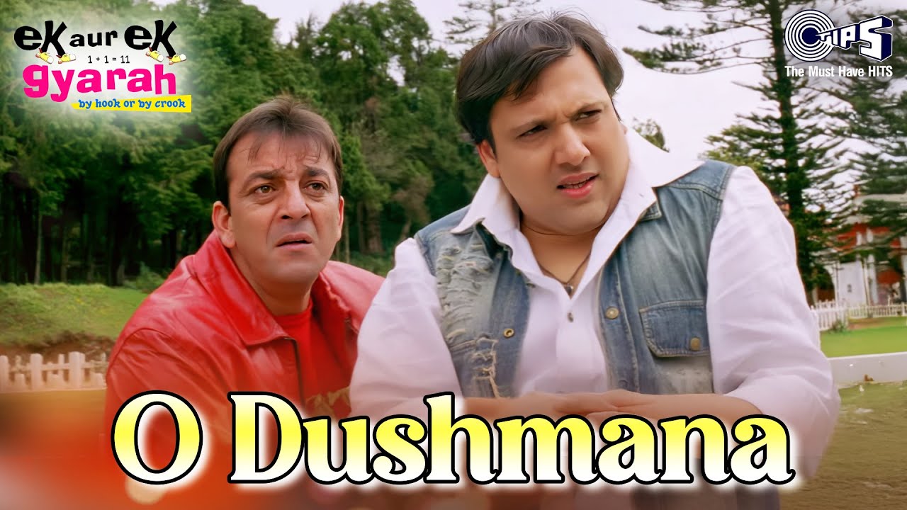 O Dushmana | Ek Aur Ek Gyarah | Govinda, Sanjay Dutt | Sonu Nigam, Sowmya Raoh | Hindi Song
