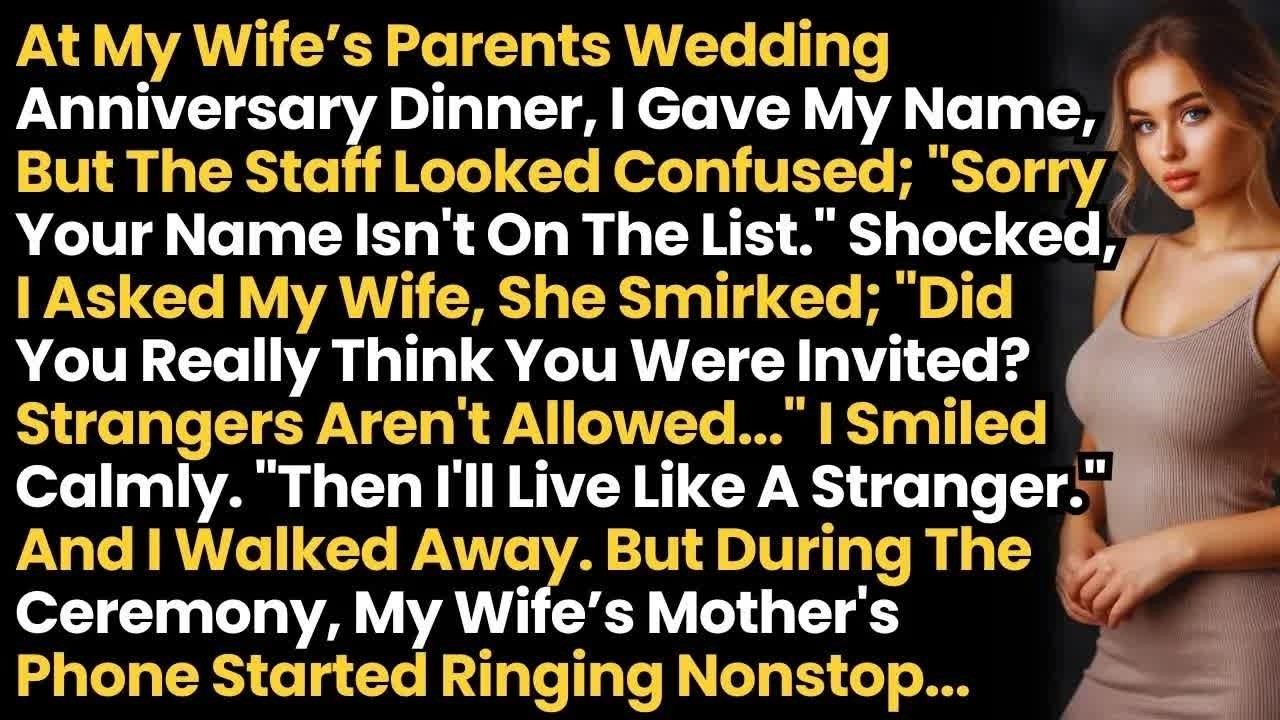 My Wife Smirked： ＂Did You Really Think You Were Invited？ Strangers Aren't Allowed!＂ I Smiled Cal