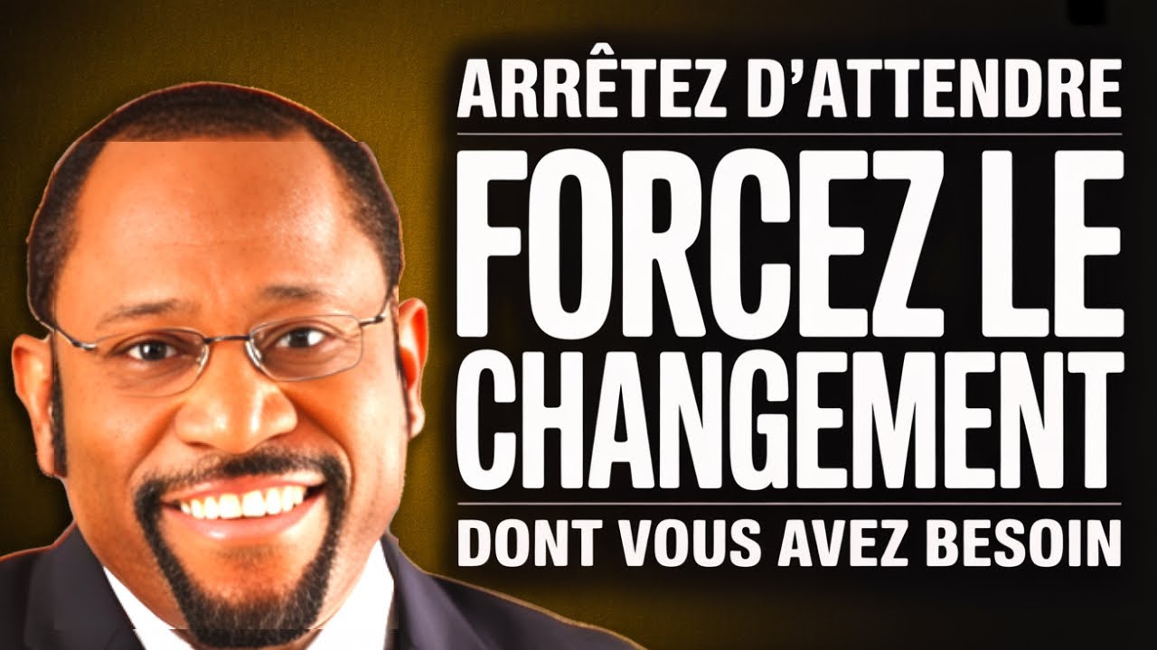 ARRÊTE D’ATTENDRE : Prends TA VIE en MAIN dès aujourd’hui – Myles Munroe Motivation Prophétique