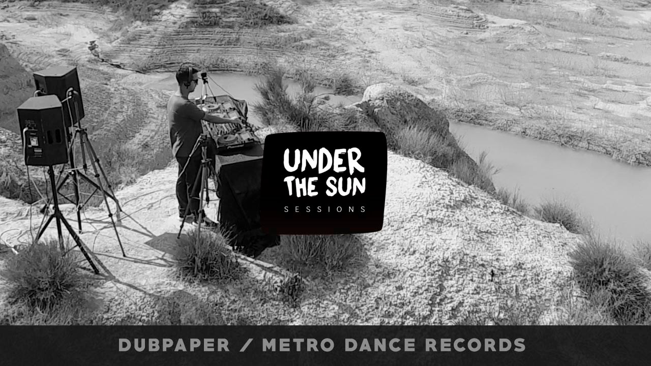 Under The Sun + Metro Dance Records w/ DUBPAPER / MU, SPAIN